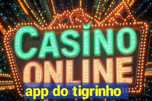 app do tigrinho